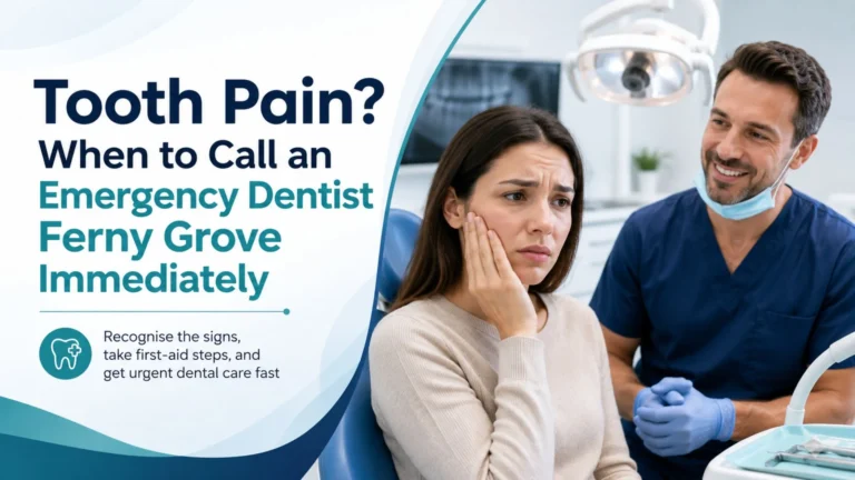 Emergency Dentist Ferny Grove